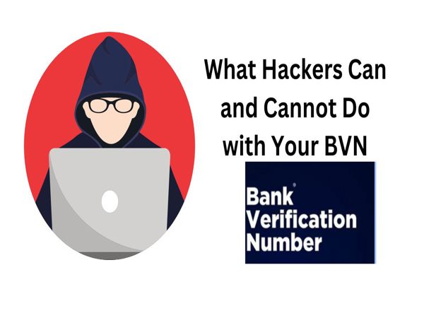 What Hackers Can and Cannot Do with Your BVN